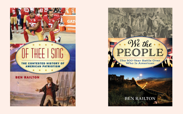 Ben Railton's two most recent book covers - Of Thee I Sing and We the People