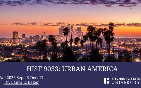 HIST 9033 Urban America Fall 2026 with Dr. Laura Baker.