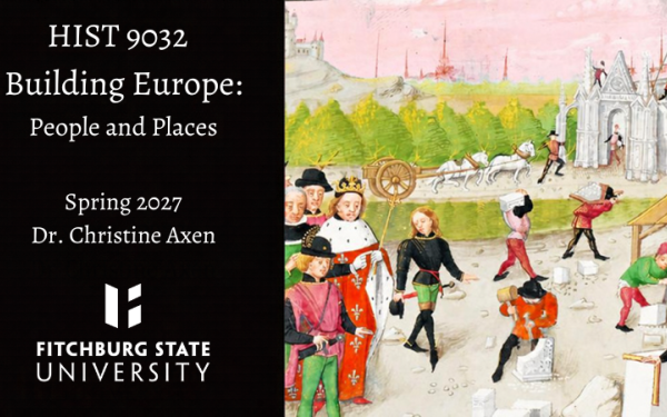 HIST 9032: Building Europe People and Places with Dr. Christine Axen.