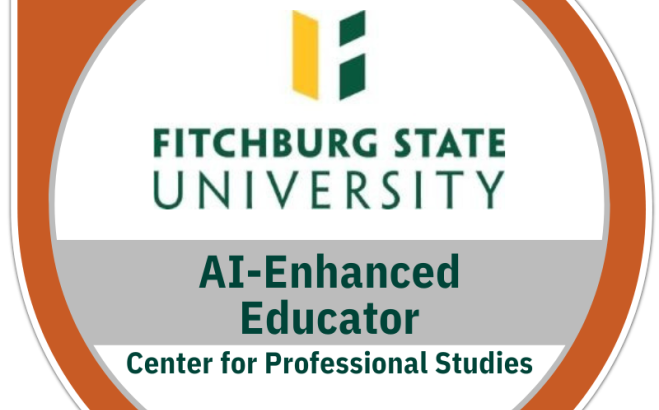 Fitchburg State University AI-Enhanced Educator Badge Center for Professional Studies