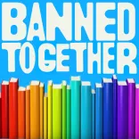 Graphic reading “BANNED TOGETHER” above a row of colorful upright books.