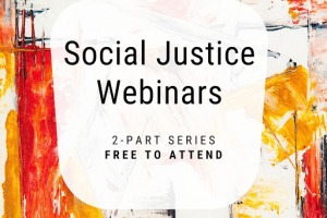 Poster for social justice webinars at Center for Professional Studies 2020