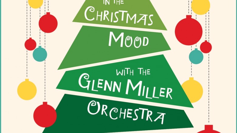 Glenn Miller Orchestra presents "In the Christmas Mood" on Dec. 9 Glenn Miller Orchestra presents "In the Christmas Mood" on Dec. 9