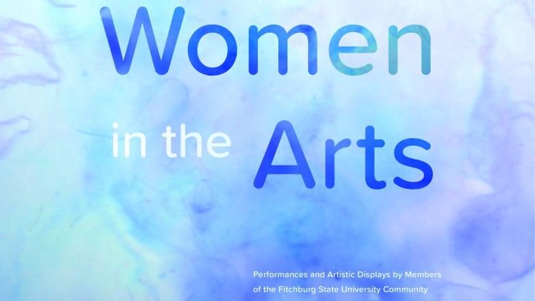 Women in the Arts: A Celebration for Women's History Month Women in the Arts: A Celebration for Women's History Month