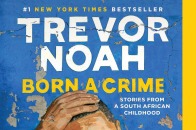 Cover of Born a Crime by Trevor Noah