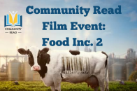 Community Read Film screening of Food Inc. 2 March 25 at 3:30 p.m. Ellis White Lecture Hall. 