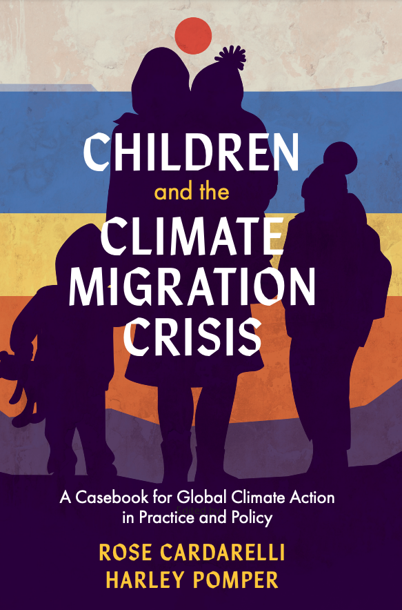 Cover of alumna Rose Cardarelli book Children and the Climate Migration Crisis