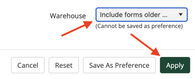 Red arrows point to the Warehouse dropdown, which has been changed to "Include forms older than 2 years", and the Apply button below it. 